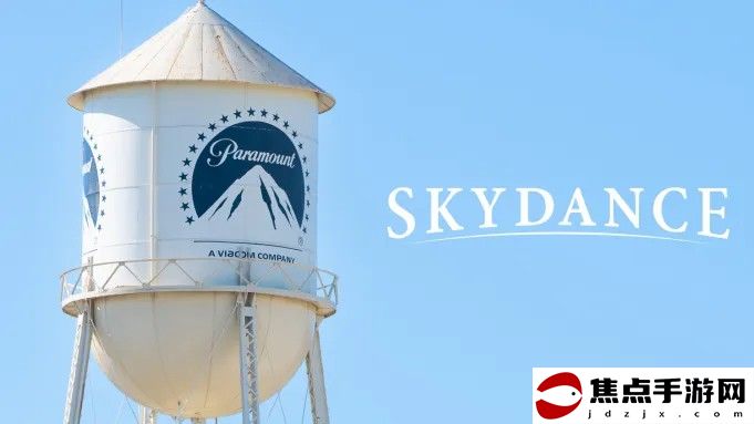 Skydance宣布與派拉蒙合并 將成立價值280億美元的“新派拉蒙”
